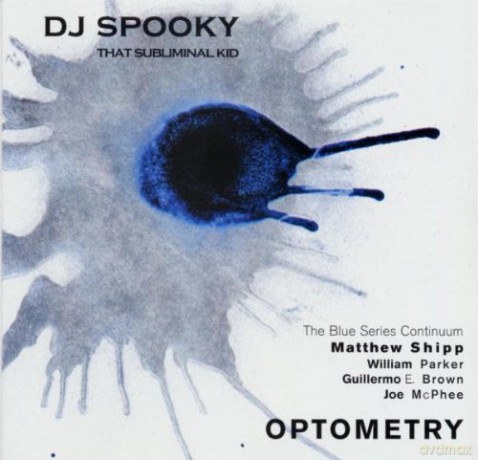 DJ Spooky (M. Shipp, W. Parker, G.E. Brown, J. McPhee): Optometry [CD]