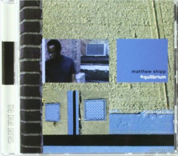 Shipp, Matthew (K. Jamal, W. Parker, G. Cleaver, FLAM): Equilibrium [CD]