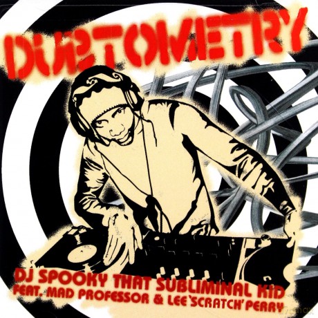 DJ Spooky That Subliminal Kid feat. Mad Professor & Lee Scratch Perry: Dubtometry [CD]