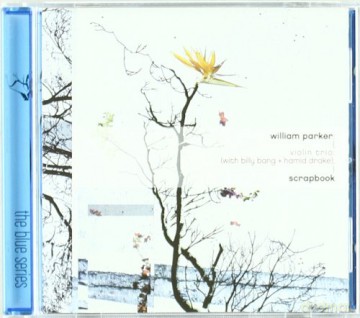 Parker, William Violin Trio (B. Bang, H. Drake): Scrapbook [CD]