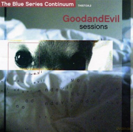 GoodandEvil Sessions (R. Campbell, A. Lodico, W. Parker, J. Roseman, M. Shipp, all other sounds played and made, sliced and diced, fixed and mixed by GoodandEvil and Miso): The Blue Series Continuum [CD]