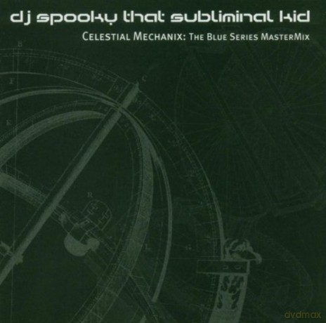 DJ Spooky That Subliminal Kid: Celestial Mechanix: The Blue Series MasterMix [2CD]