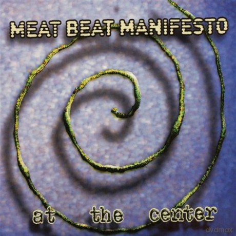 Meat Beat Manifesto (C. Taborn, J. Dangers, P. Gordon, D. King): At the Center [CD]