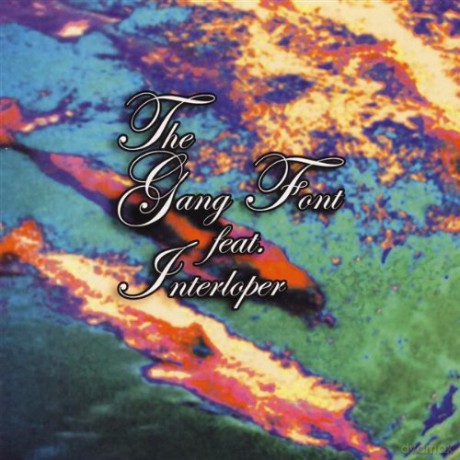 Gang Font feat. Interloper (G. Norton, C. Taborn, D. King, E. Fratzke): Gang Font feat. Interloper [CD]