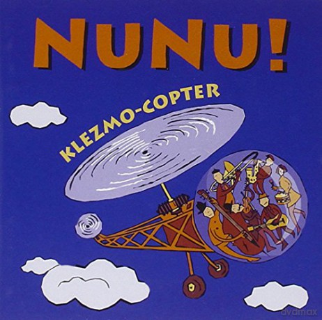 Nunu!: Klezmo-copter [CD]