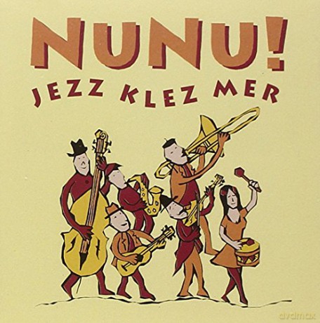 Nunu!: Jazz Klez Mer [CD]