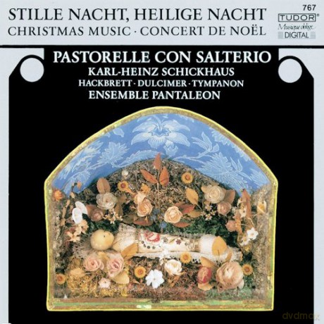 Stille Nacht, Heilige Nacht - Pastorelle con salterio: Karl-Heinz Schickhaus, Ensemble Pantaleon [CD]