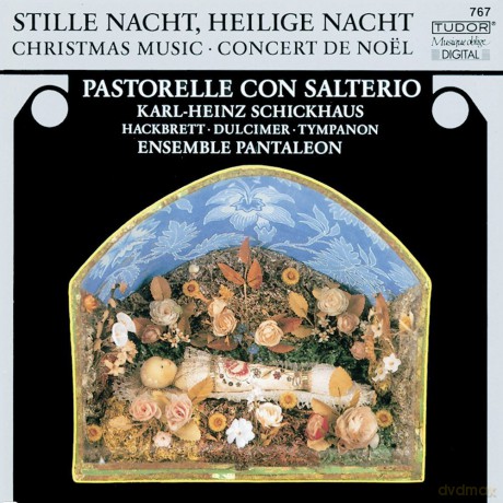 Stille Nacht, Heilige Nacht - Pastorelle con salterio: Karl-Heinz Schickhaus, Ensemble Pantaleon [CD]