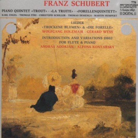 Schubert, Franz: Forellenquintet, Die Forelle, Trockene Blumen: Andars Adorjan, Alfons Kontarsky, Wolfgang Holzmair, Gerard Wyss [CD]