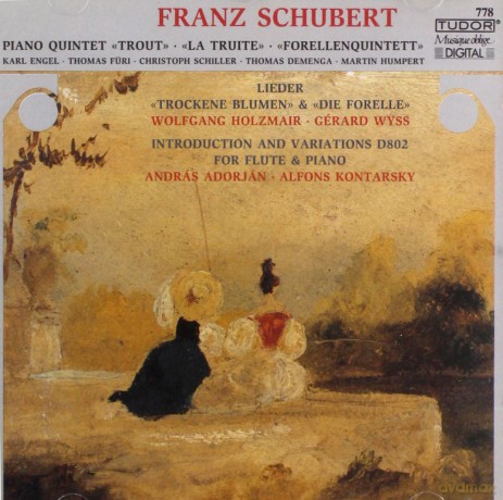 Schubert, Franz: Forellenquintet, Die Forelle, Trockene Blumen: Andars Adorjan, Alfons Kontarsky, Wolfgang Holzmair, Gerard Wyss [CD]