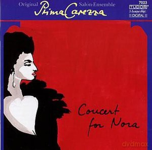 Prima Carezza: Original Salon Ensemble: Concert for Nora [CD]