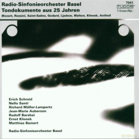 Mozart, Rossini, Saint-Saens, Godard, Ljadow, Walton, Krenek, Antheil - Tondokumente aus 25 Jahren: Radio-Sinfonieorchester Basel [CD]
