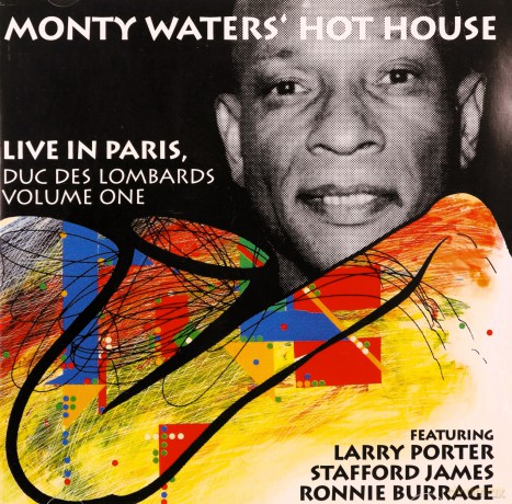 Monty Hot House Waters' (L. Porter, S. James, R. Burrage): Live In Paris, Duc des Lombards, Vol. I [CD]