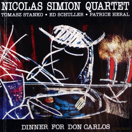 Simion, Nicolas Quartet (T. Stańko, E. Schuller, P. Heral): Dinner For Don Carlos [CD]