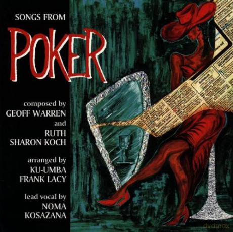 Lacy, Ku-umba Frank, (N. Kosazana, G. Warren, B. Bickford, K. Clarke, B. Ditmas, N. Simion, E. Schuller, S. Rivka, L. Porter, T. Jost, M. Waters): Songs from the Musical Poker [CD]