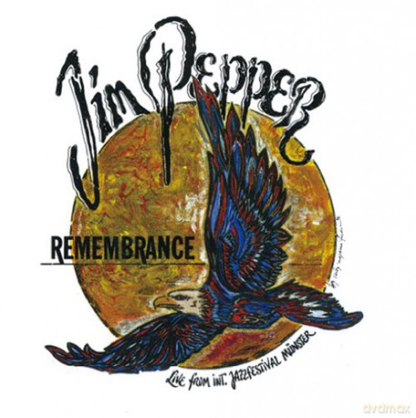 Pepper, Jim (B. Moses, C. Hill): Remembrance [CD]
