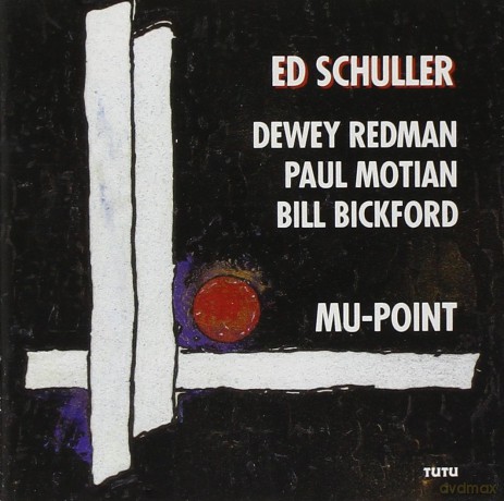 Ed Schuller (D. Redman, B. Bickford, P. Motian): Mu-Point [CD]