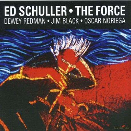 Schuller, Ed (D. Redman, G. Valente, O. Noriega, A. D'Angelo, J. Black): The Force [CD]