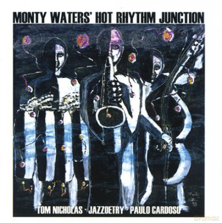 Monty Hot Rhythm Junction Waters' (P. Cardoso, T. Nicholas): Jazzoetry [CD]