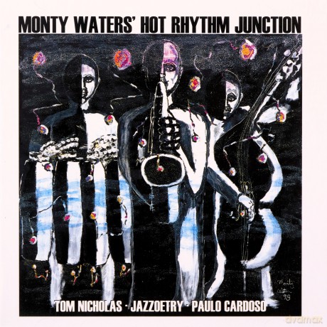 Monty Hot Rhythm Junction Waters' (P. Cardoso, T. Nicholas): Jazzoetry [CD]