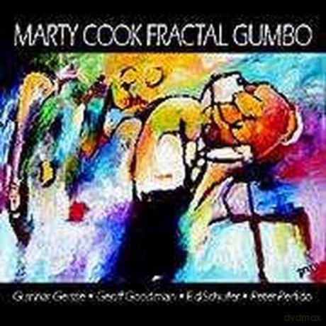 Cook, Marty (G. Geisse, G. Goodman, E. Schuller, P. Perfido): Fractal Gumbo [CD]