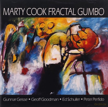 Cook, Marty (G. Geisse, G. Goodman, E. Schuller, P. Perfido): Fractal Gumbo [CD]