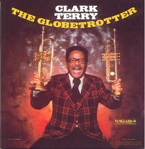 Terry, Clark (E. Wilkins, R. Matthews, V. Sproles, G. Davis, E. Rahim, E. Soph): The Globetrotter [CD]