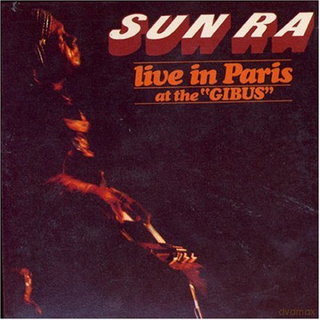Sun Ra: Live in Paris at the Gibus [CD]