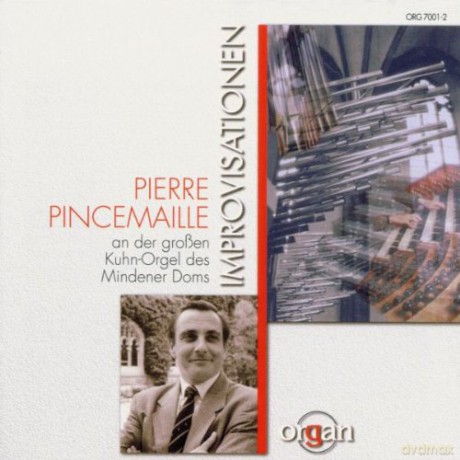 Pierra Pincemaille: Improvisationen an der grossen Kuhn-Orgel des Mindener Doms [CD]