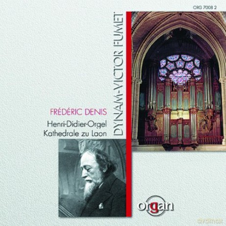 Frederic Denis: Henri-Didier-Orgel der Kathedrale Notre-Dame zu Laon [CD]