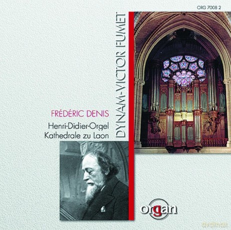 Frederic Denis: Henri-Didier-Orgel der Kathedrale Notre-Dame zu Laon [CD]