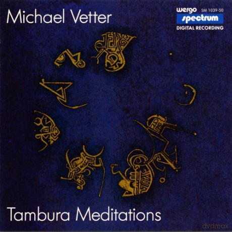 Michael Vetter: Tambura Meditations [CD]