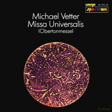 Michael Vetter: Missa Universalis (Obertonmesse) [CD]