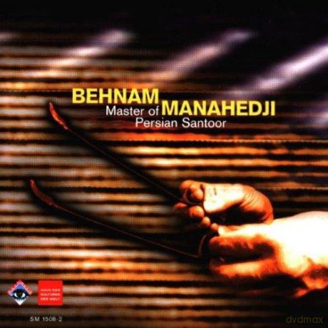 Behnam Manahedji: Master of Persian Santoor [CD]