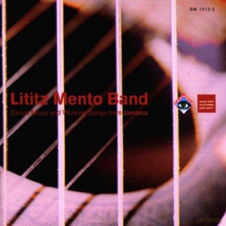 Lititz Mento Band: Dance Music and Working Songs from Jamaica [CD]