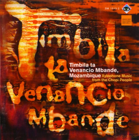 Timbila ta Venancio Mbande, Mozambique: Xylophone Music from The Chopi People [CD]
