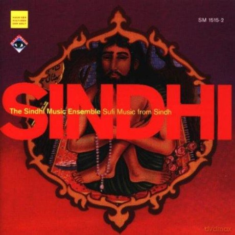 The Sindhi Music Ensemble: Sufi Music from Sindh [CD]
