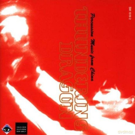 Thundering Dragon: Percussion Music from China [CD]