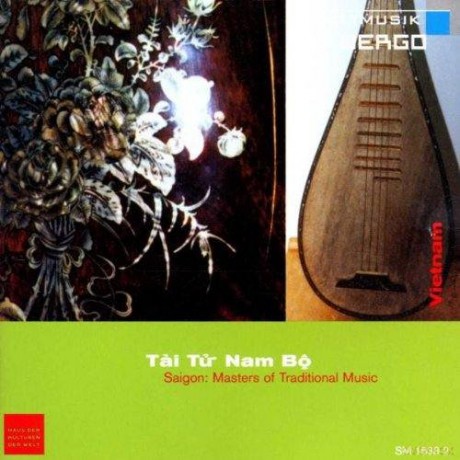 Tai Tu Nam Bo: Saigon: Masters of Traditional Music [CD]