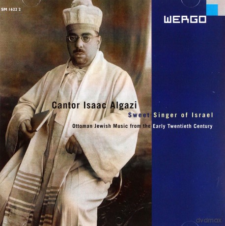 Isaac Algazi: Sweet Singer of Israel; Ottoman Jewish Music from the Early 20th Century [CD]