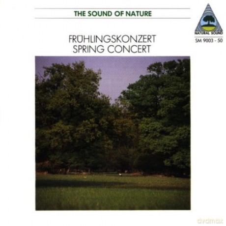 Music from Nature: Fruhlingskonzert im Auwald: Spring Concert in Riverain Forest [CD]