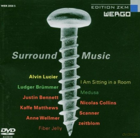 Alvin Lucier, Pascal Pons, Nils C. Tannert: Surround Music [DVD]