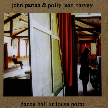 John Parish, Pj Harvey: Dance Hall In Louse Point [CD]