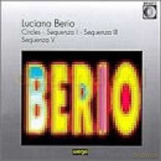 Cathy Berberian - voice, Francis Pierre - harp, Jean Pierre Drouet - perc, Jean Claude Casadesus - perc, Aurele Nicolet - fl, Vinko Globokar - tb: Circles, Sequenza I, Sequenza III, Sequenza V [CD]