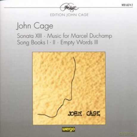 Peter Roggenkamp - p, Schola Cantorum Stuttgart, Clytus Gottwald - cond, John Cage - speaking part: Sonata XIII, Music for Marcel Duchamp, Son Books I-II, Empty Words III [CD]