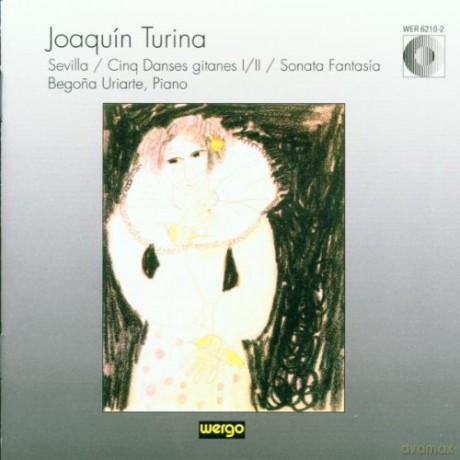 Begona Uriarte - piano: Sevila, Cinq Dances Gitanes I/II, Sonata Fantasia [CD]