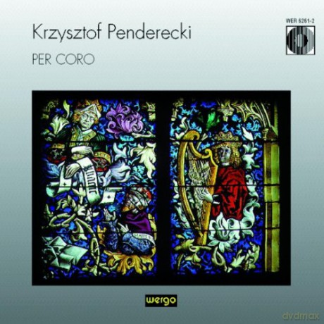 National Philharmonic Choir Warsaw, Henryk Wojnarowski - chorus master, soloists of the Warsaw National Philharmonic Orchestra, Krzysztof Penderecki - cond: Per Coro [CD]