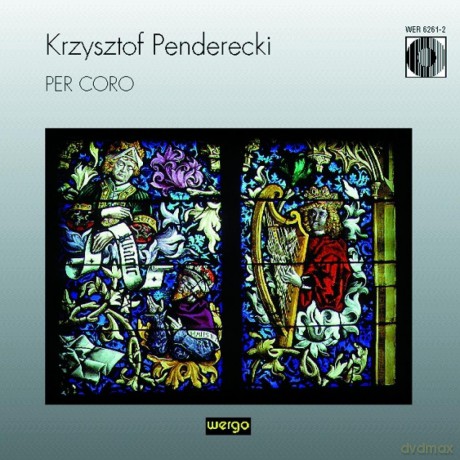 National Philharmonic Choir Warsaw, Henryk Wojnarowski - chorus master, soloists of the Warsaw National Philharmonic Orchestra, Krzysztof Penderecki - cond: Per Coro [CD]