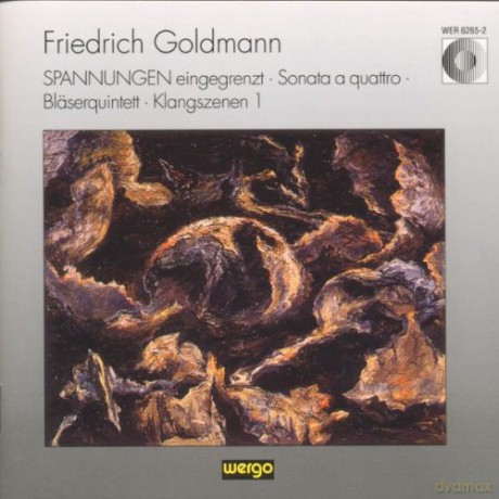 Radio-Philharmonie Hannover, Ingo Metzmacher - cond, Ensemble Modern, Blaservereinigung Berlin, SWF Sinfonieorchester Baden-Baden, Friedrich Goldmann - cond: Spanungen eingegrenzt, Sonata a quattro, Bläserquintett, Klangszenen 1 [CD]