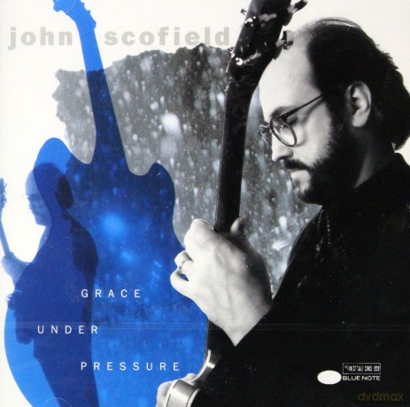 John Scofield: Grace Under Pressure [CD]